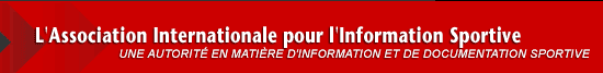 Association Internationale pour l’Information Sportive - Une autorité en matière d’information et de documentation sportive